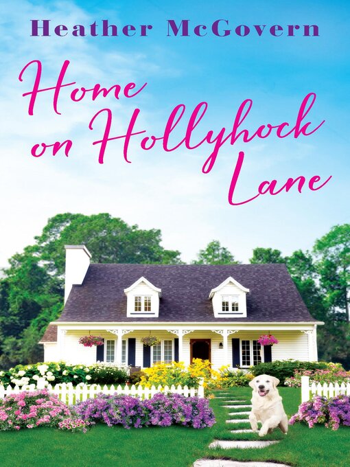 Title details for Home on Hollyhock Lane by Heather McGovern - Available